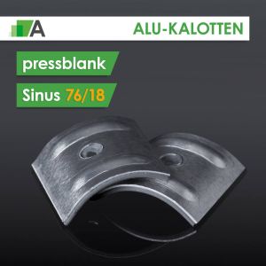 Alu-Kalotten pressblank Sinus 76/18