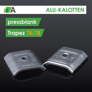 Alu-Kalotten pressblank Trapez 76/18