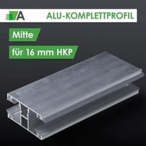 Alu-Komplettprofil Mitte - für 16 mm HKP 