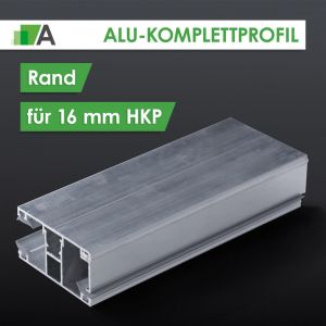 Alu-Komplettprofil Rand - für 16 mm HKP 