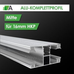 Alu-Komplettprofil Mitte - für 16 mm HKP 